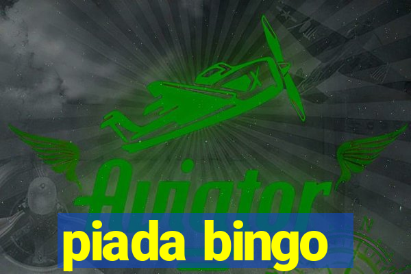 piada bingo